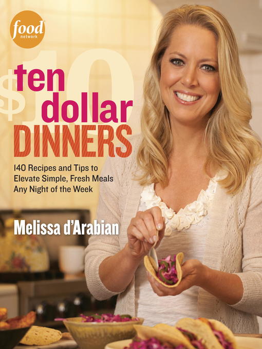 Title details for Ten Dollar Dinners by Melissa d'Arabian - Available